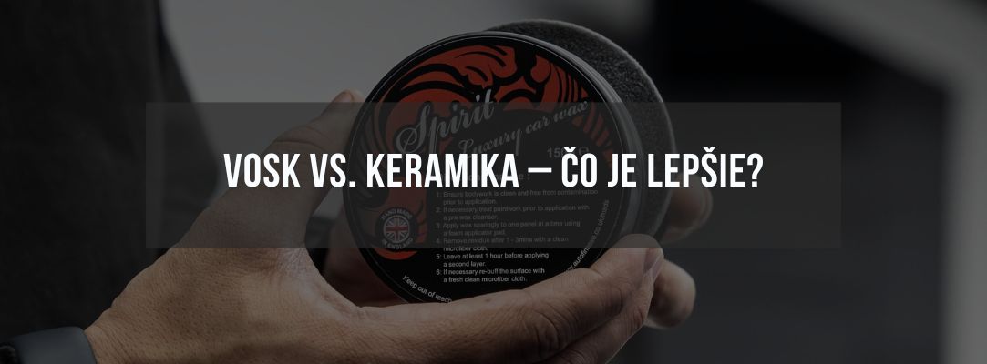 Vosk vs. keramika – Čo je lepšie (1)